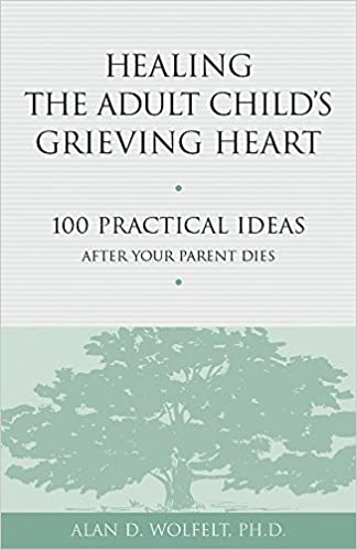 Healing the Adult Child’s Grieving Heart